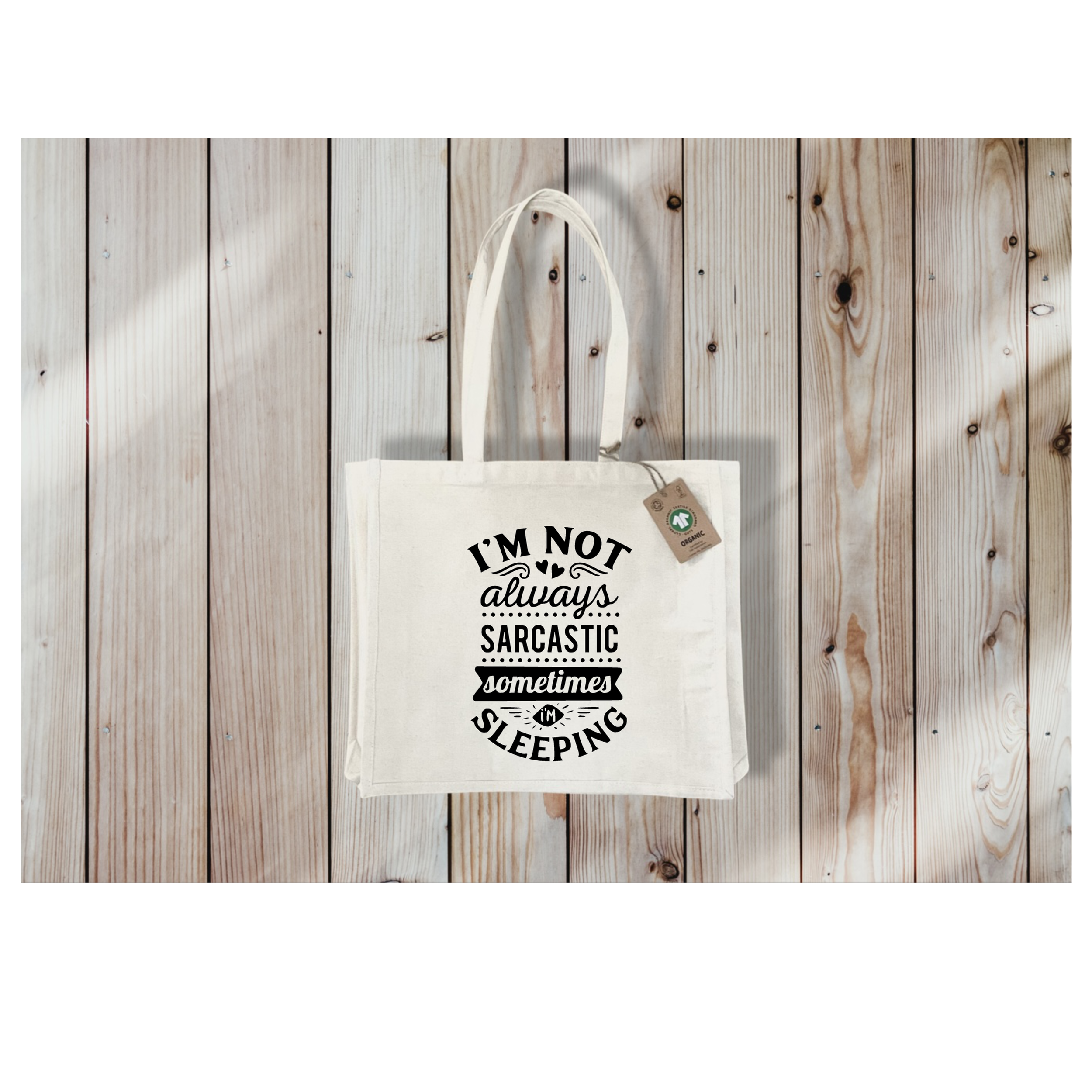 I M NOT ALWAYS SARCASTIC ORGANIC CANVAS BAG LOVE ME BAG UK